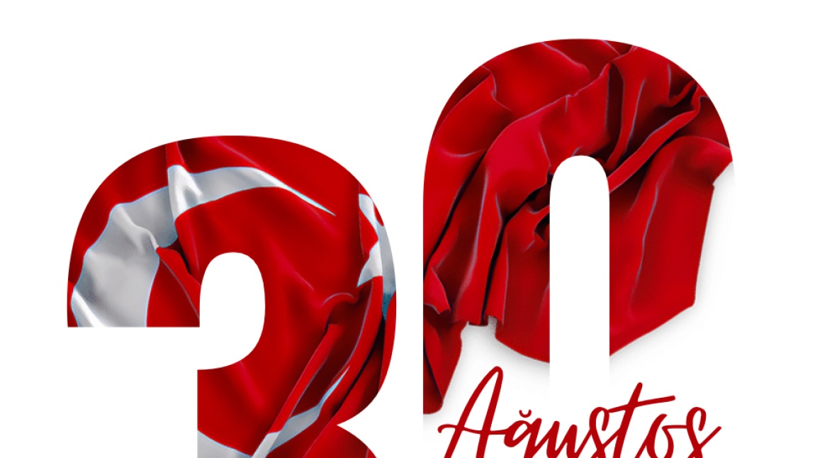 30 Ağustos Zafer Bayramı Kutlu Olsun!